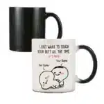 I just want to touch you all the time Funny Mug Personalised Mugs Heat Sensitive Color Changing Kids Coffee Cup – angled view